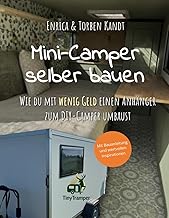 Mini-Camper selber bauen: Wie du mit wenig Geld einen Anhänger zum DIY-Camper umbaust